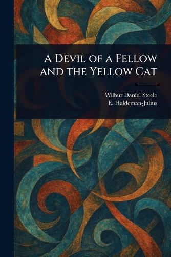 A Devil of a Fellow and the Yellow Cat
