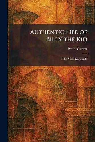 Authentic Life of Billy the Kid