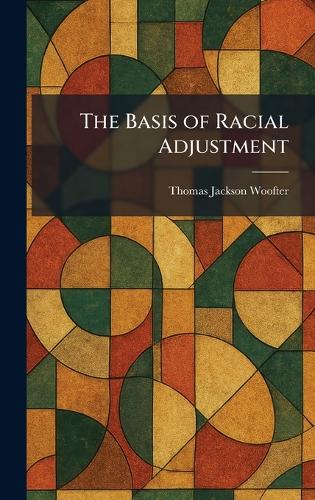The Basis of Racial Adjustment