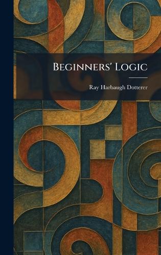 Beginners' Logic