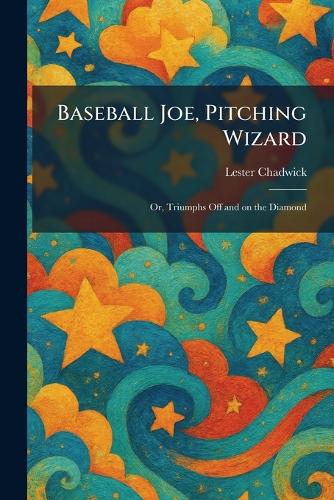 Baseball Joe, Pitching Wizard