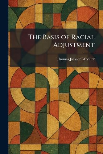 The Basis of Racial Adjustment