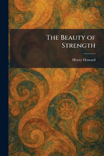 The Beauty of Strength