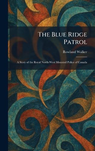The Blue Ridge Patrol