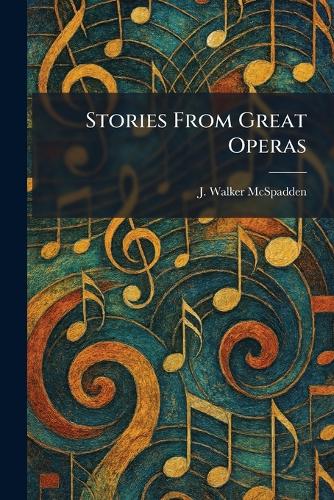 Stories From Great Operas