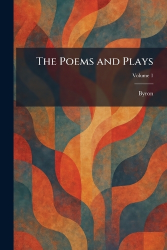 The Poems and Plays