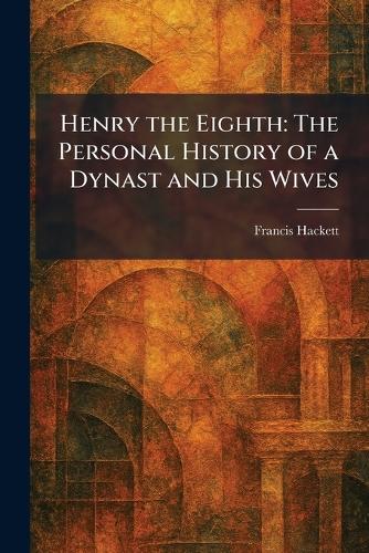 Henry the Eighth