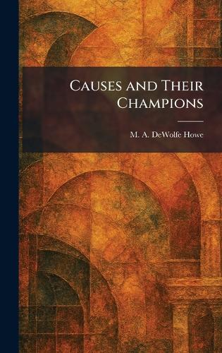 Causes and Their Champions