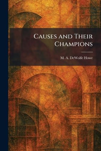Causes and Their Champions
