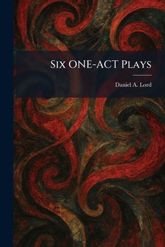 Six ONE-ACT Plays
