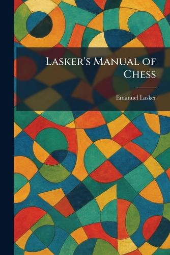 Lasker's Manual of Chess