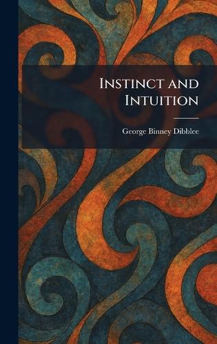 Instinct and Intuition