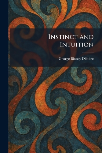 Instinct and Intuition
