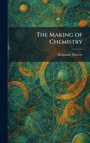 The Making of Chemistry