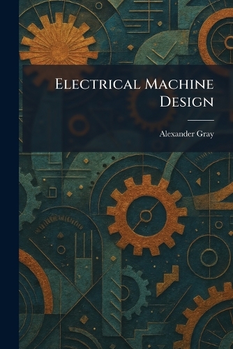 Electrical Machine Design