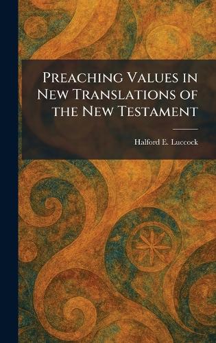 Preaching Values in New Translations of the New Testament