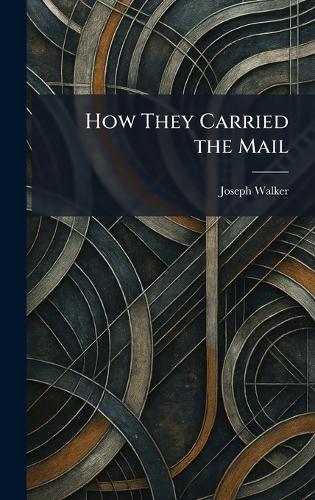 How They Carried the Mail