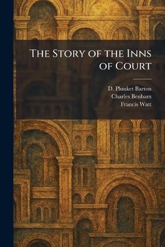 The Story of the Inns of Court