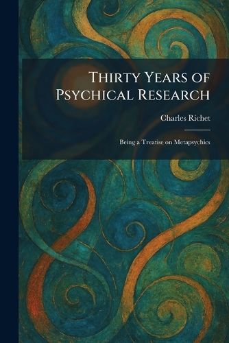 Thirty Years of Psychical Research