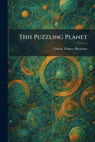 This Puzzling Planet