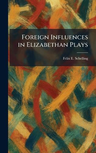 Foreign Influences in Elizabethan Plays