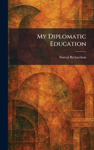 My Diplomatic Education