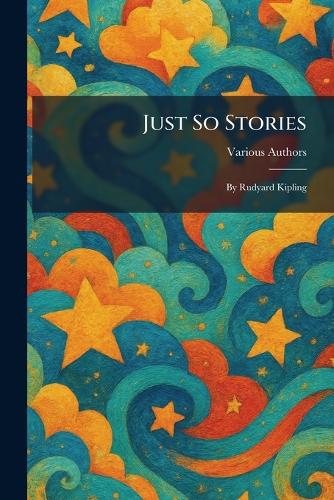 Just so Stories