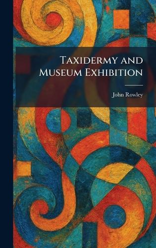 Taxidermy and Museum Exhibition