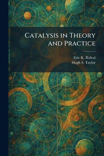 Catalysis in Theory and Practice