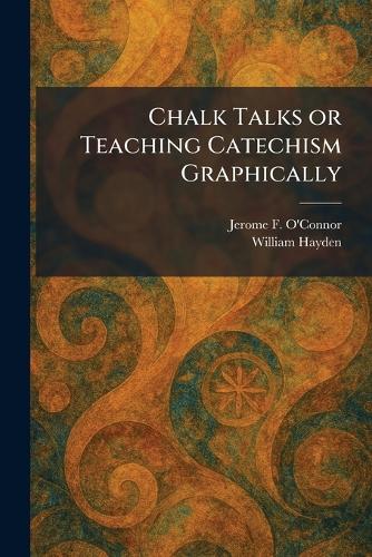Chalk Talks or Teaching Catechism Graphically