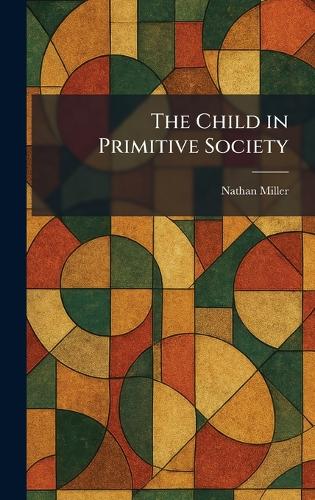 The Child in Primitive Society