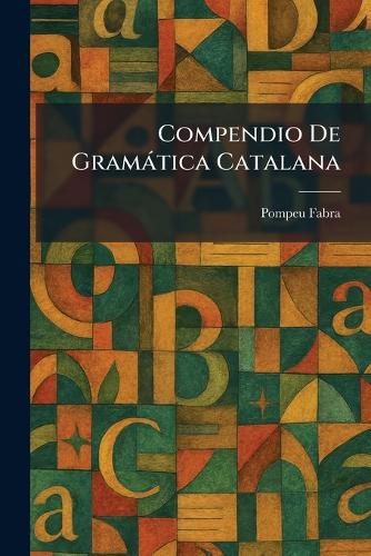 Compendio De Gramàtica Catalana