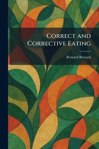 Correct and Corrective Eating