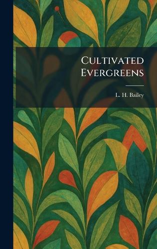 Cultivated Evergreens