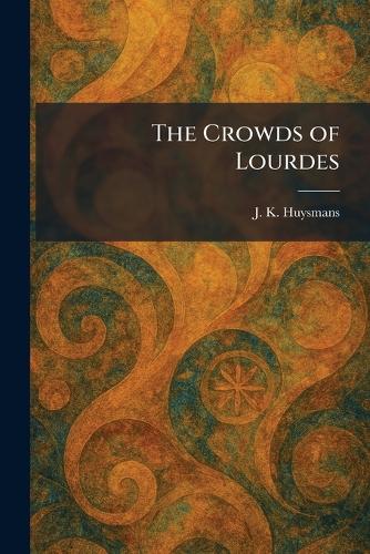 The Crowds of Lourdes