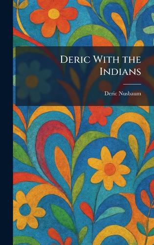 Deric With the Indians