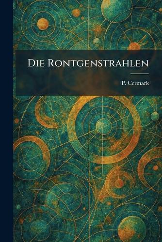 Die Rontgenstrahlen