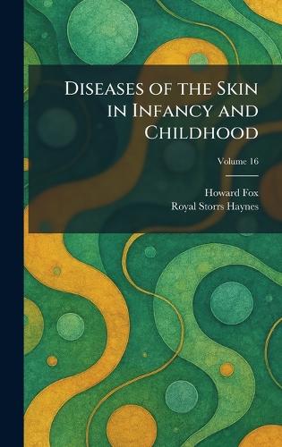 Diseases of the Skin in Infancy and Childhood