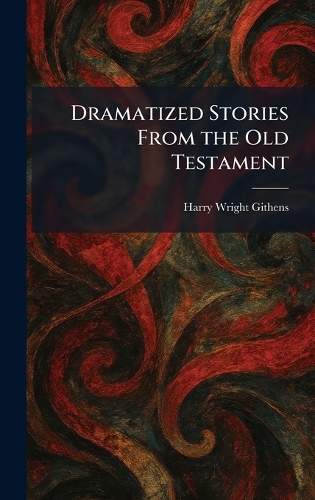 Dramatized Stories From the Old Testament