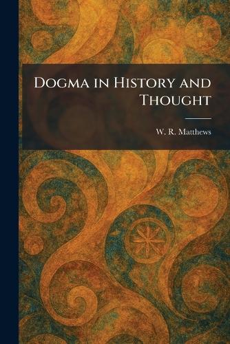 Dogma in History and Thought