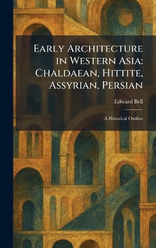 Early Architecture in Western Asia