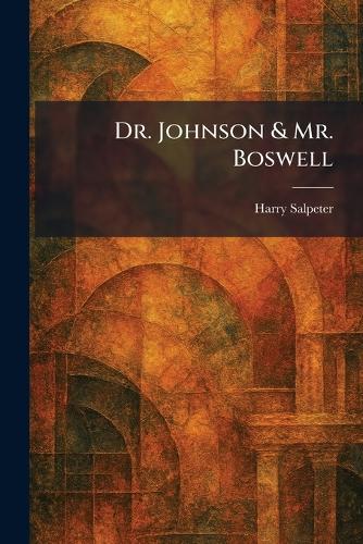 Dr. Johnson & Mr. Boswell