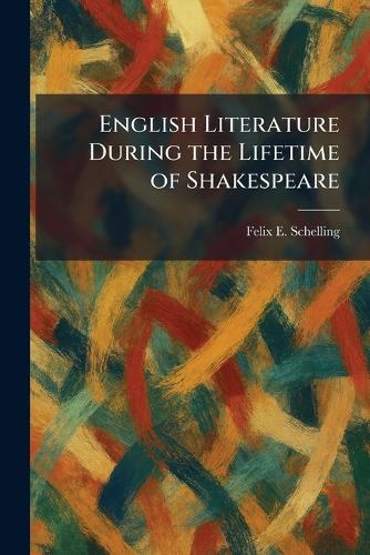 English Literature During the Lifetime of Shakespeare