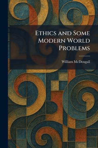 Ethics and Some Modern World Problems