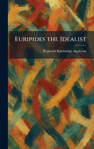 Euripides the Idealist