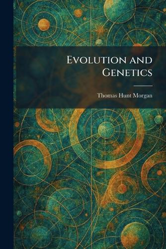 Evolution and Genetics