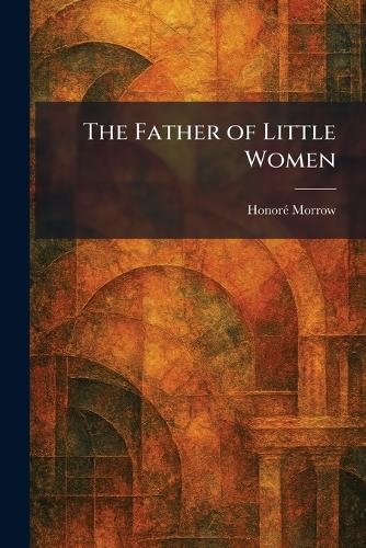 The Father of Little Women