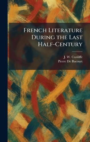 French Literature During the Last Half-Century