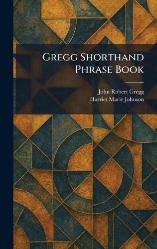 Gregg Shorthand Phrase Book