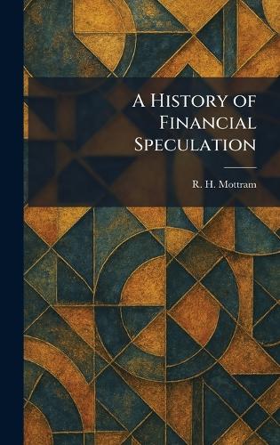 A History of Financial Speculation